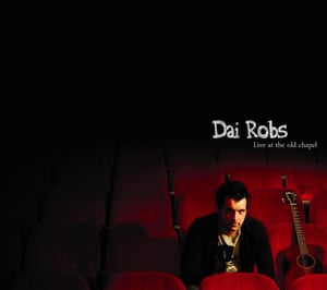 Image of Dai Robs- Live at the Old Chapel