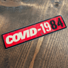 COVID-1984 STICKER