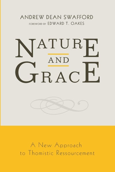 Image of Nature and Grace by Dr. Andrew Swafford