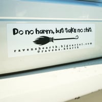 Image 1 of DO NO HARM BUT TAKE NO SHIT Bumper Stickers! 🧹 