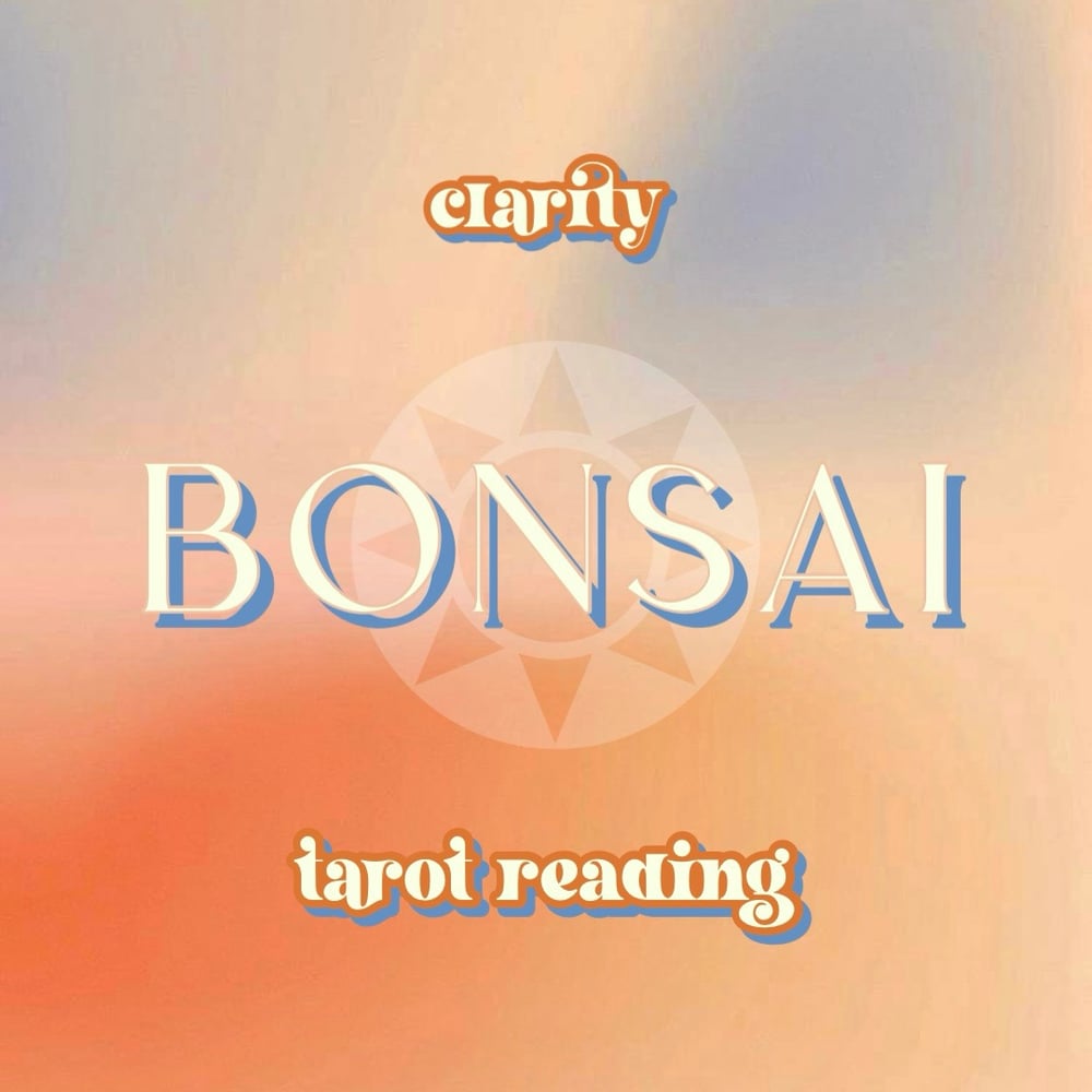 Image of “BONSAI” tarot reading