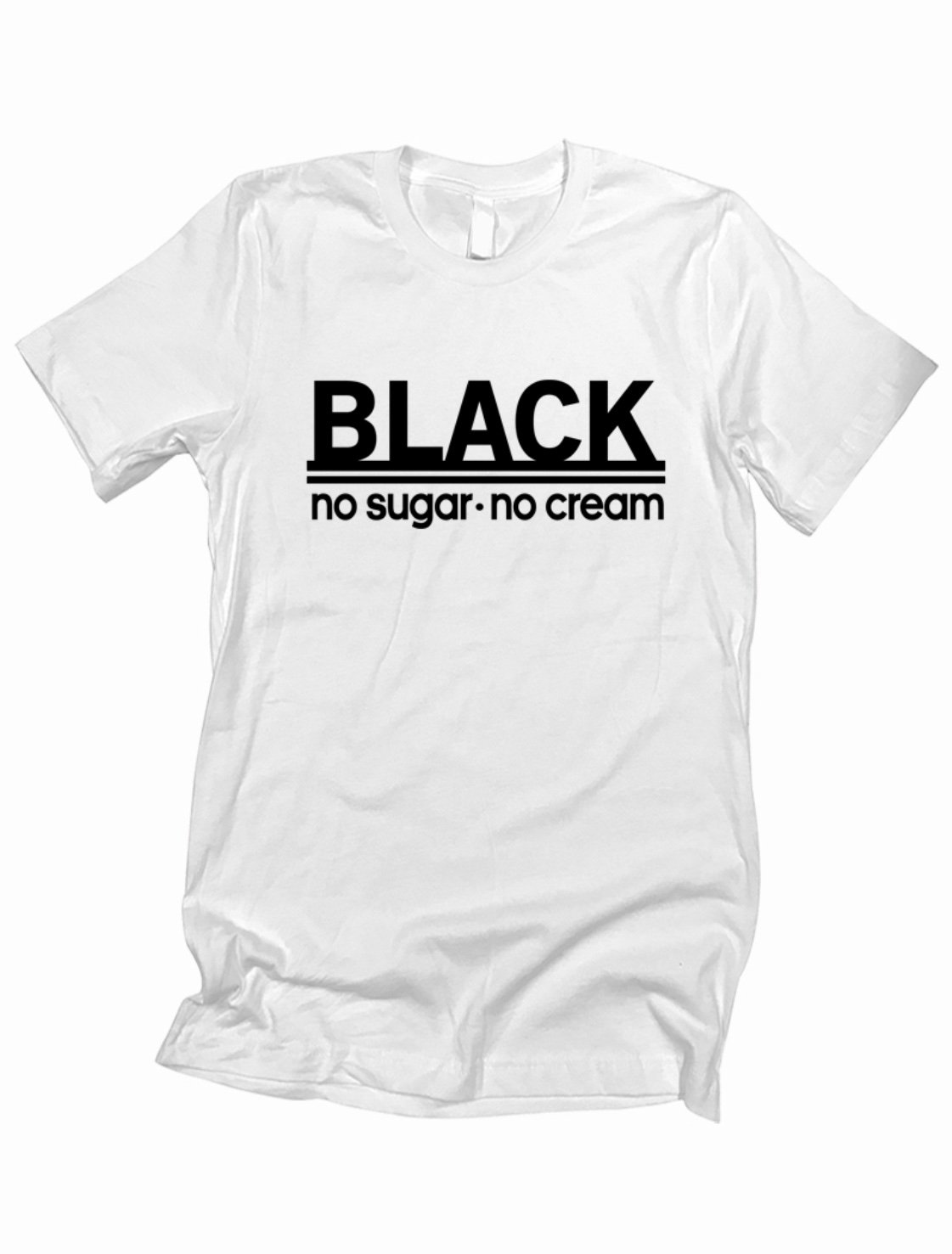 Image of Black No Sugar No Cream