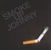 Smoke Up Johnny ‎– S/T CD