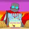 March Of The Robot: Long Walk Home
