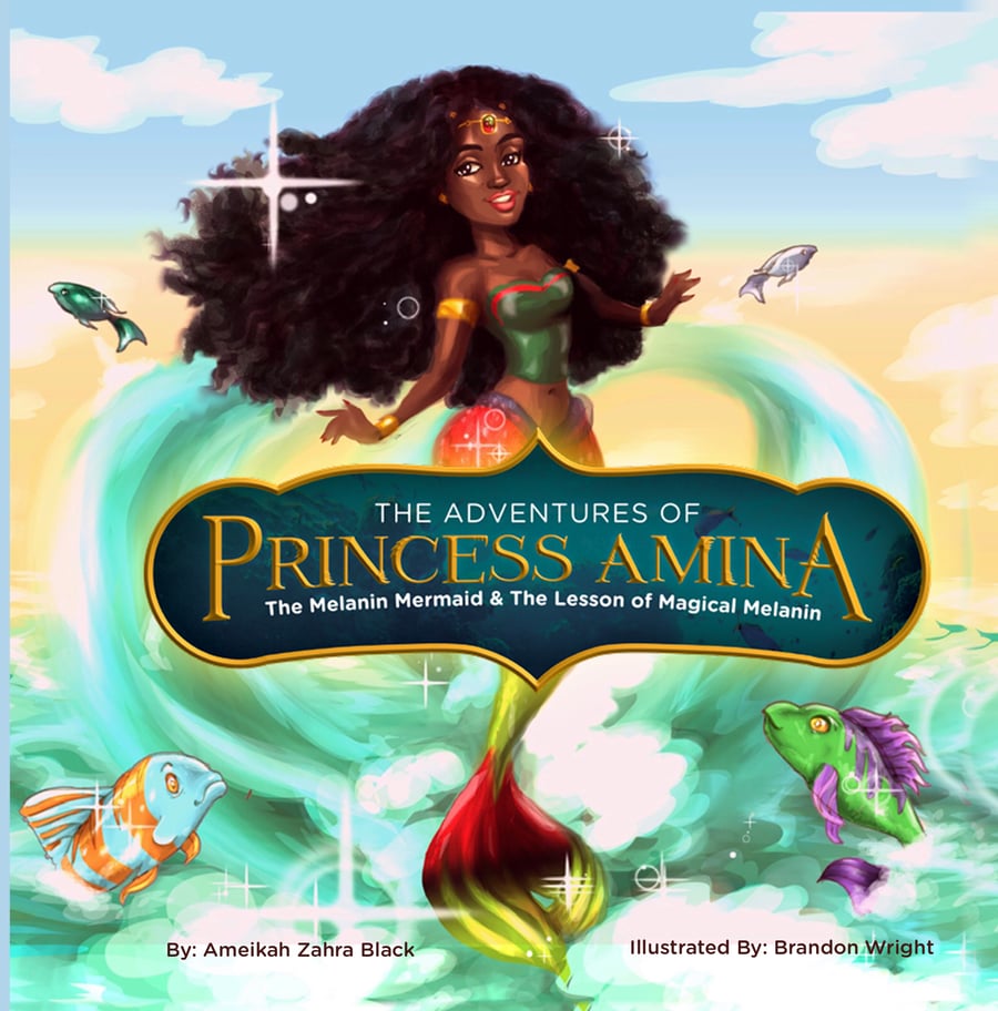 Image of The Adventures of Princess Amina The Melanin Mermaid and the Lesson of Magical Melanin