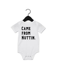 Came from Nuttin' Bodysuit