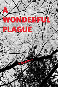 Image of A Wonderful Plague by EveNSteve