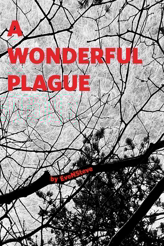 Image of A Wonderful Plague by EveNSteve