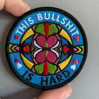 Image 2 of This Bullshit Is Hard - Patch