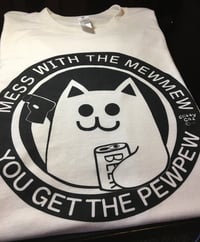 Image 1 of Mess With The Mewmew...Shirt
