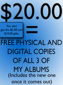 Image of $20.00 Donation=Physical and Digital Copies of all three of my albums! (Including the new one)