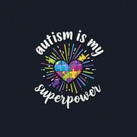 Autism Is My Superpower T-Shirt