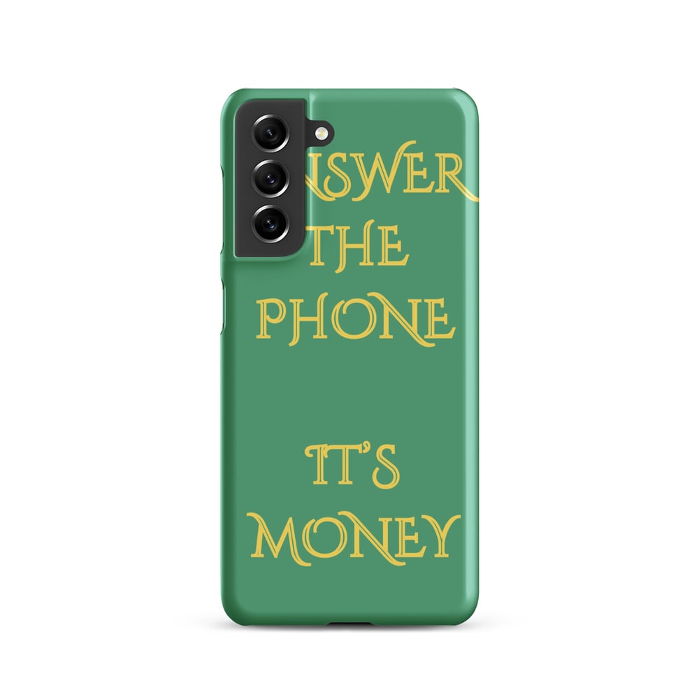 ZEN EXP - “Answer The Phone, It’s Money” Snap case for Samsung®