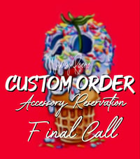 2026 Final Call Custom Accessory  Order Reservation 
