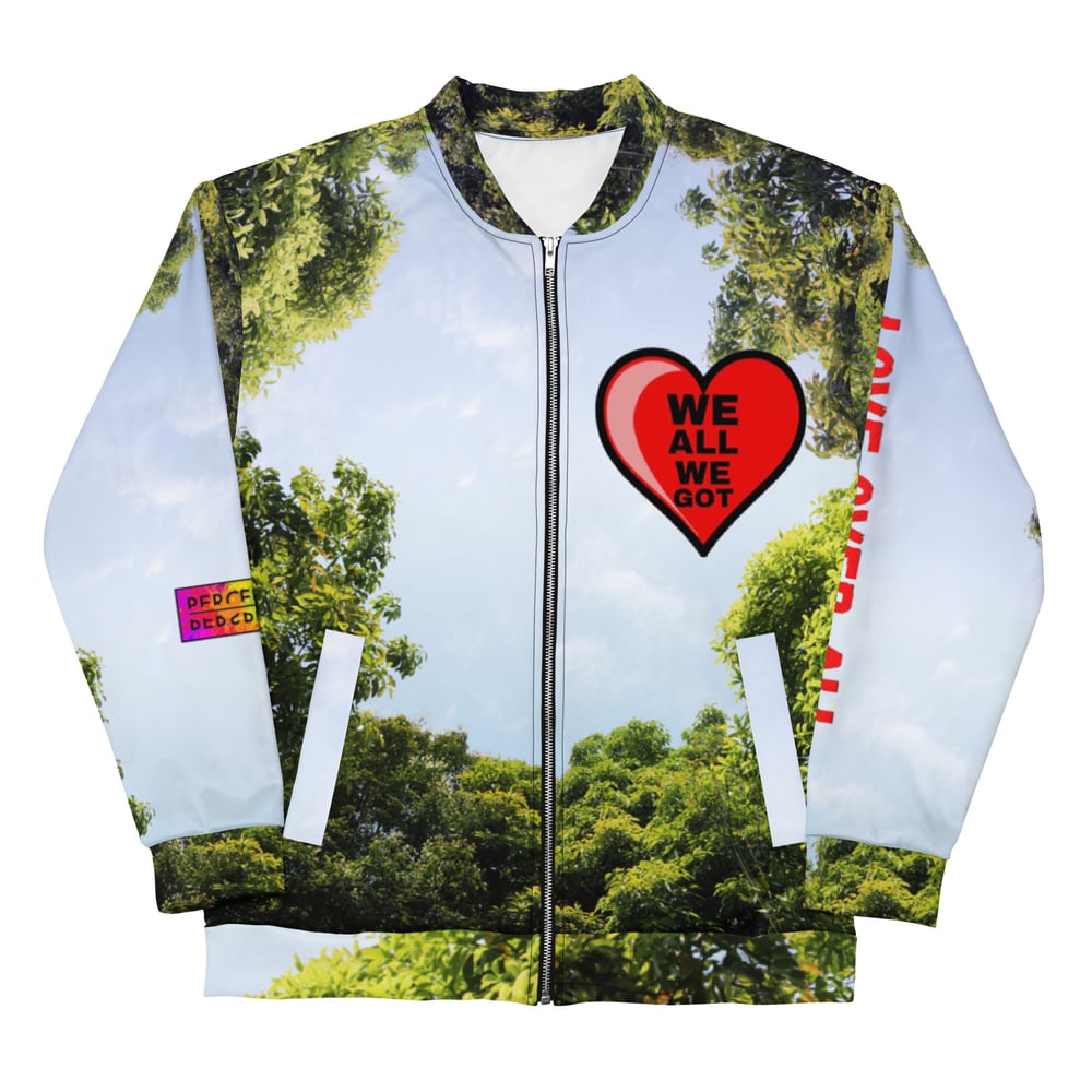 Image of We All We Got (EXCLUSIVE) Bomber Jacket