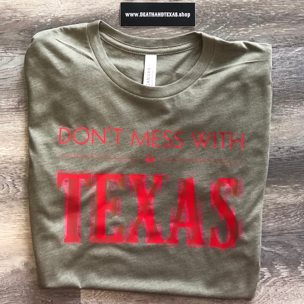 Image of Don't Mess With Texas tee
