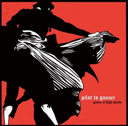 Pilot to Gunner - Games At High Speeds LP