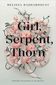 Image of Melissa Bashardoust -- <em>Girl, Serpent, Thorn</em> -- SIGNED -- Inky Phoenix Book Club 