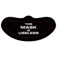 USELESS MASK Face Mask