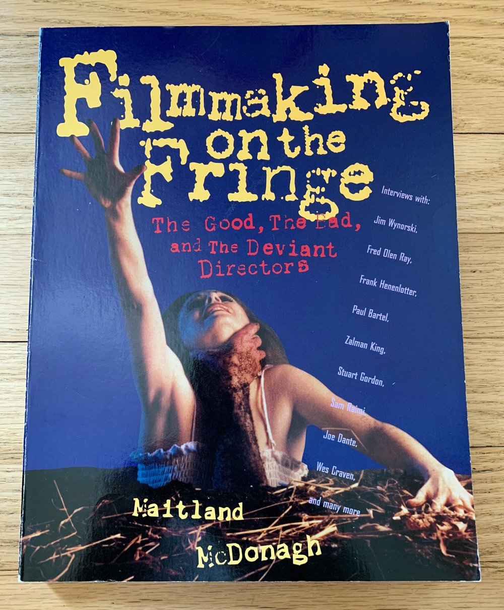 1995 FILM MAKING ON THE FRINGE THE GOOD, THE BAD AND THE DEVIANT DIRECTORS by Maltand McDonagh 