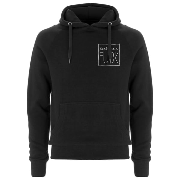 Image of "DON'T GIVE A FUCK" | Hoodie | schwarz | fair | organic | fuck society | 161 | ftw | hate people