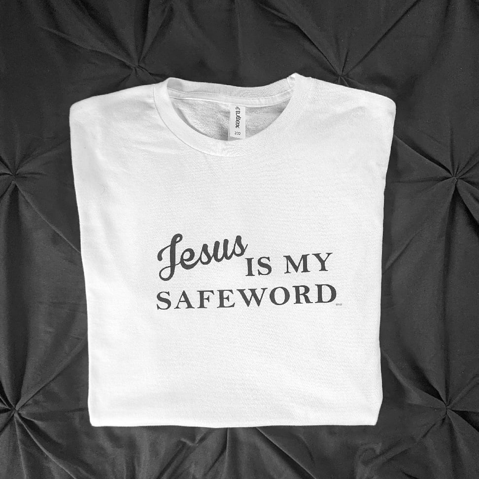 Jesus Is My Safeword 