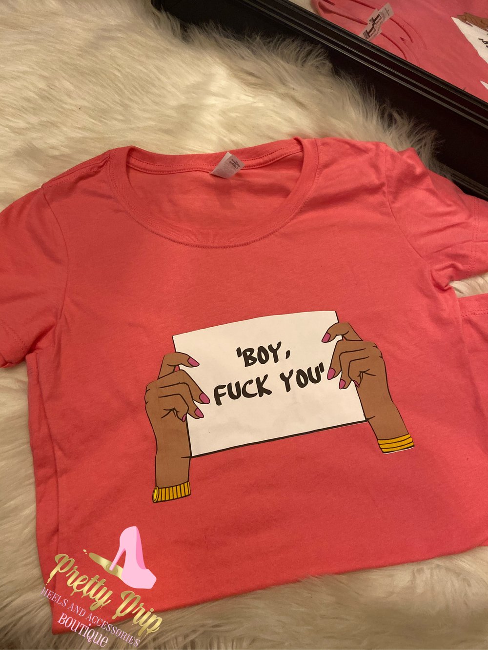 “Boy F*** You” Shirt  (3 colors)