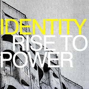Image of IDENTITY "rise to power" 7" (yellow)