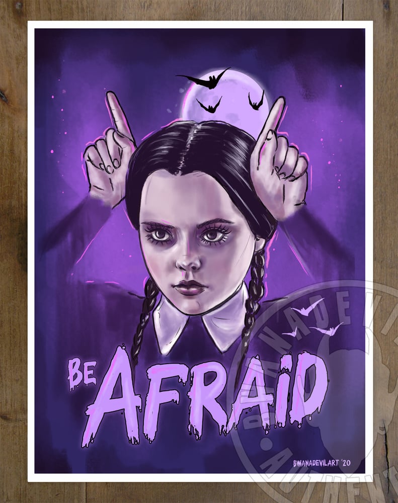 Image of Wednesday Addams (Be Afraid) Art Print 9 x 12 in.