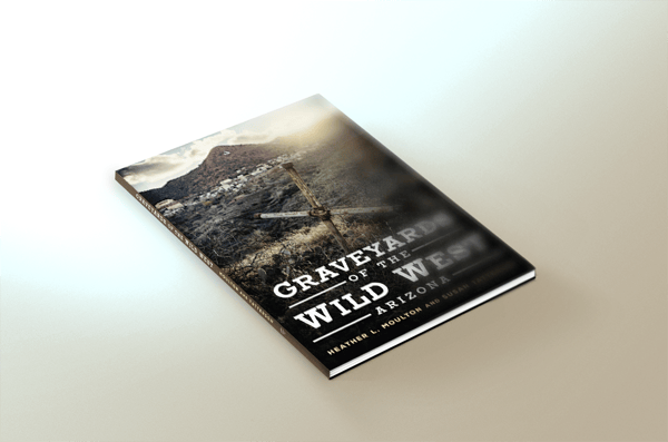 Image of Graveyards of the Wild West, Arizona (personalized if requested)