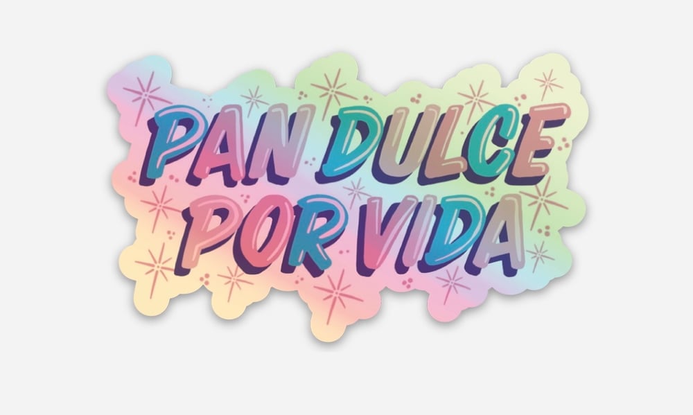 Image of Pan Dulce Por Vida Holo Sticker