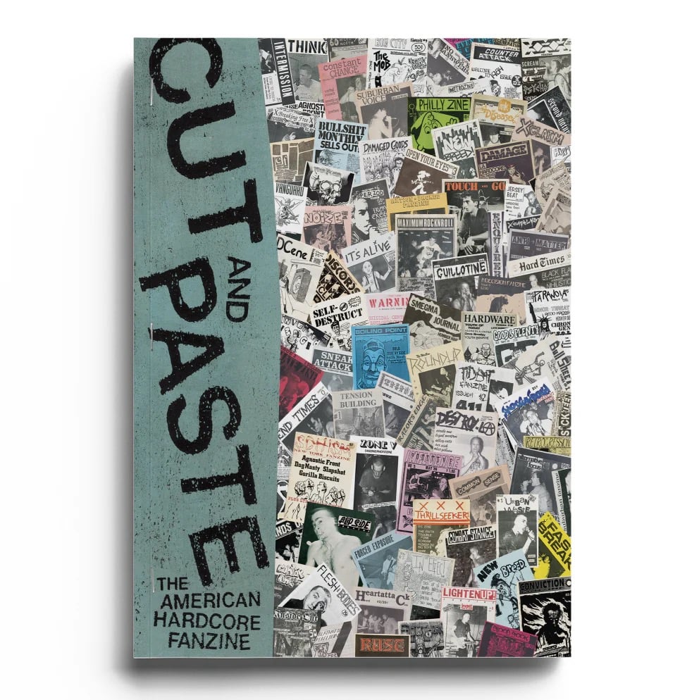 Cut & Paste - The American Hardcore Fanzine Book