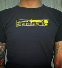 Image 3 of Kill Your Local Snitch T-Shirt