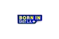 Born in East L.A. Sign Enamel Pin