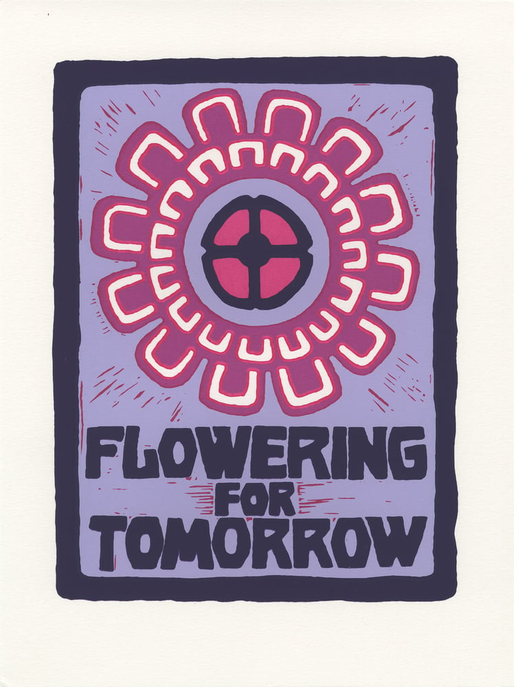 Image of Flowering for Tomorrow (screen print 2020)