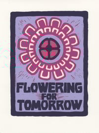 Flowering for Tomorrow (screen print 2020)