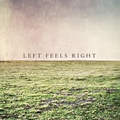 Image of Left Feels Right EP (2010)