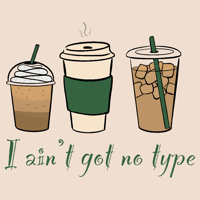 I ain't got no type Coffee Sticker
