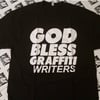 GOD BLESS GRAFFITI WRITERS TSHIRT