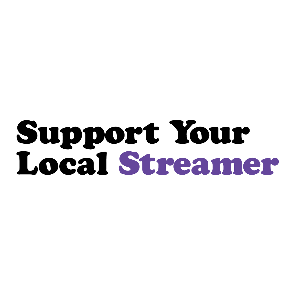 Support Your Local Streamer Sticker