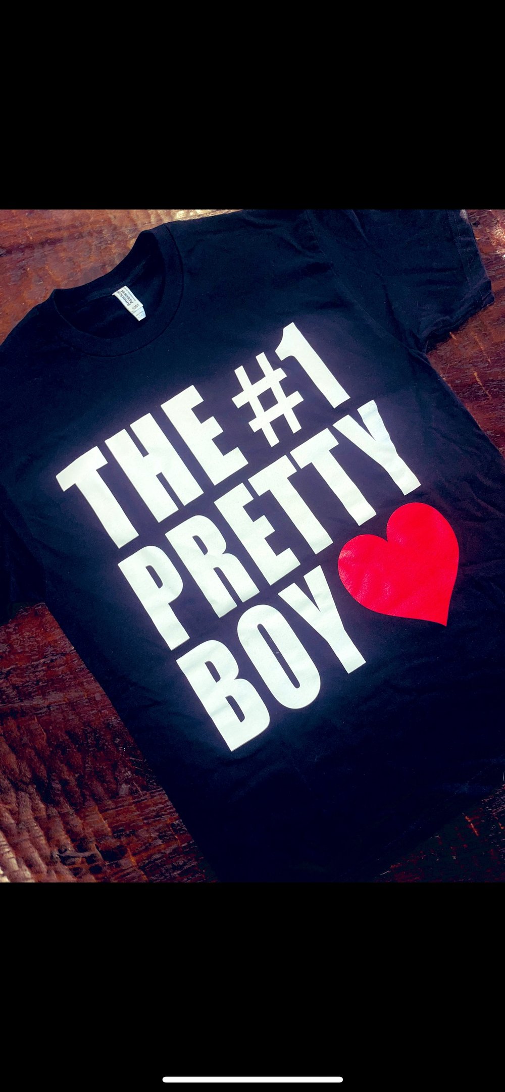 THE #1 PRETTY BOY ❤️ SHIRT