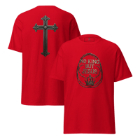 Image 10 of Unisex classic tee (NO KING BUT JESUS)
