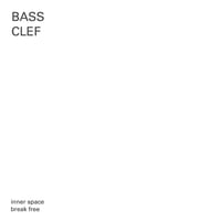 Bass Clef - Inner Space Break Free