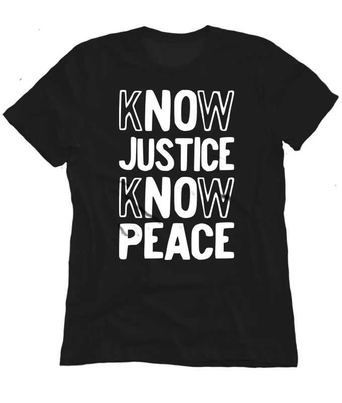 Image of Know Justice Know Peace black tee