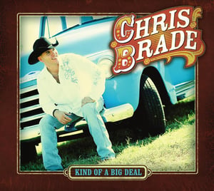 Image of Chris Brade "Kind Of A Big Deal"