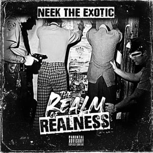 Image of NEEK THE EXOTIC "THE REALM OF REALNESS" CD