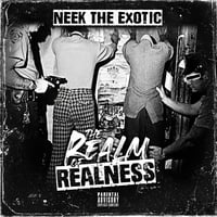 Image 1 of NEEK THE EXOTIC "THE REALM OF REALNESS" CD