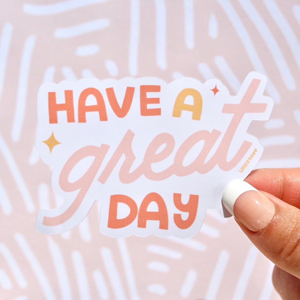Image of have a great day sticker