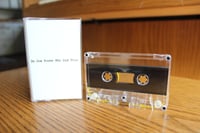 "No One Knows Who Did This" Limited Edition Cassette