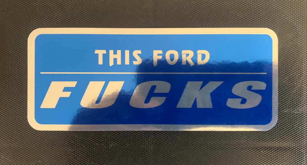 Image of This Ford FUCKS Sticker